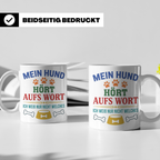 Hundetasse mit Spruch 'Mein Hund hört aufs Wort' Lustiges Ge – Weiß [farbe:weiß]