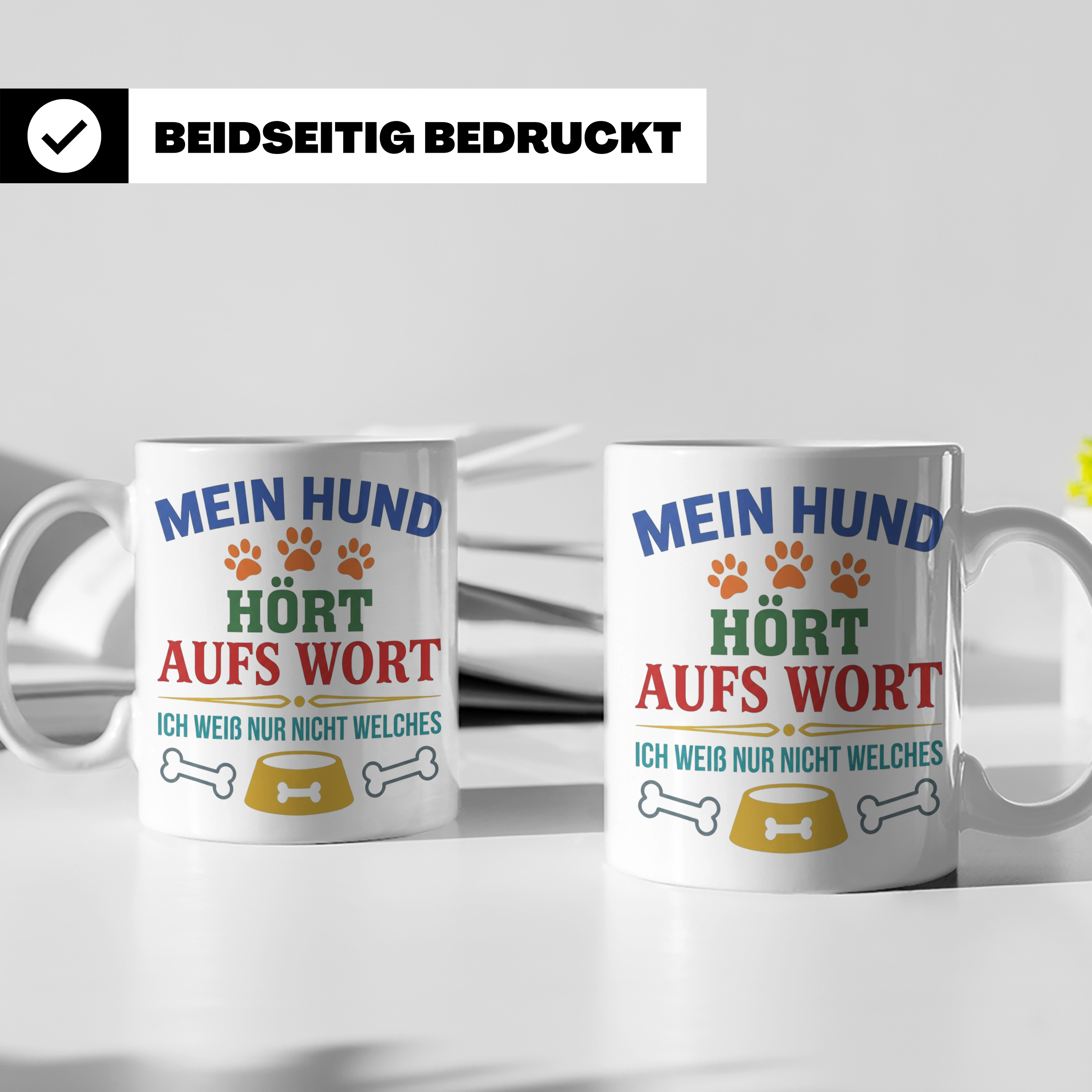 Hundetasse mit Spruch 'Mein Hund hört aufs Wort' Lustiges Ge – Weiß [farbe:weiß]