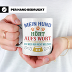 Hundetasse mit Spruch 'Mein Hund hört aufs Wort' Lustiges Ge – Weiß [farbe:weiß]