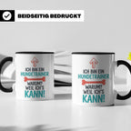 Hundetrainer Tasse mit Spruch Weil ich's kann, Geschenk für  – Schwarz [farbe:schwarz]