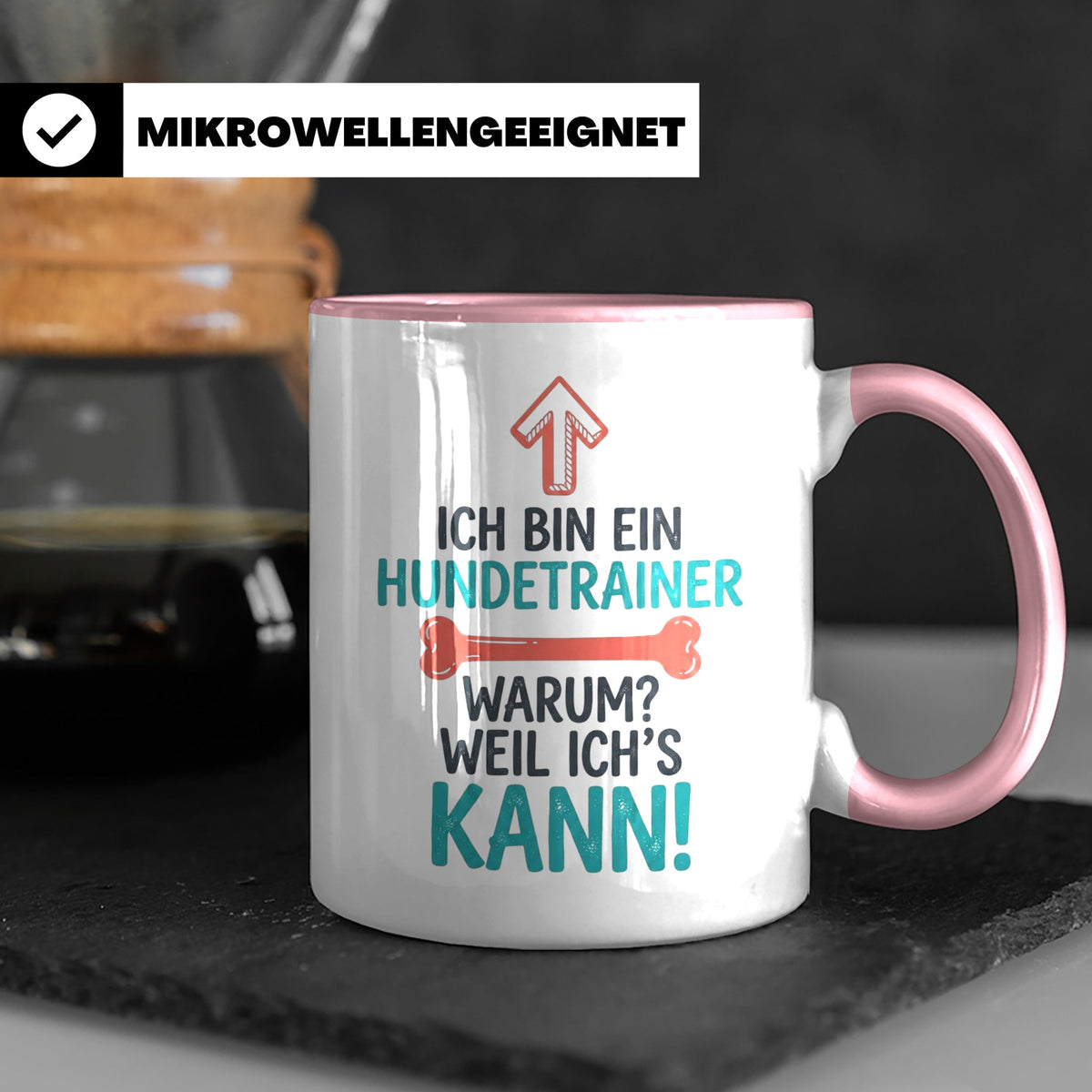 Hundetrainer Tasse mit Spruch Weil ich's kann, Geschenk für  – Rosa [farbe:rosa]