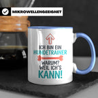 Hundetrainer Tasse mit Spruch Weil ich's kann, Geschenk für  – Blau [farbe:blau]
