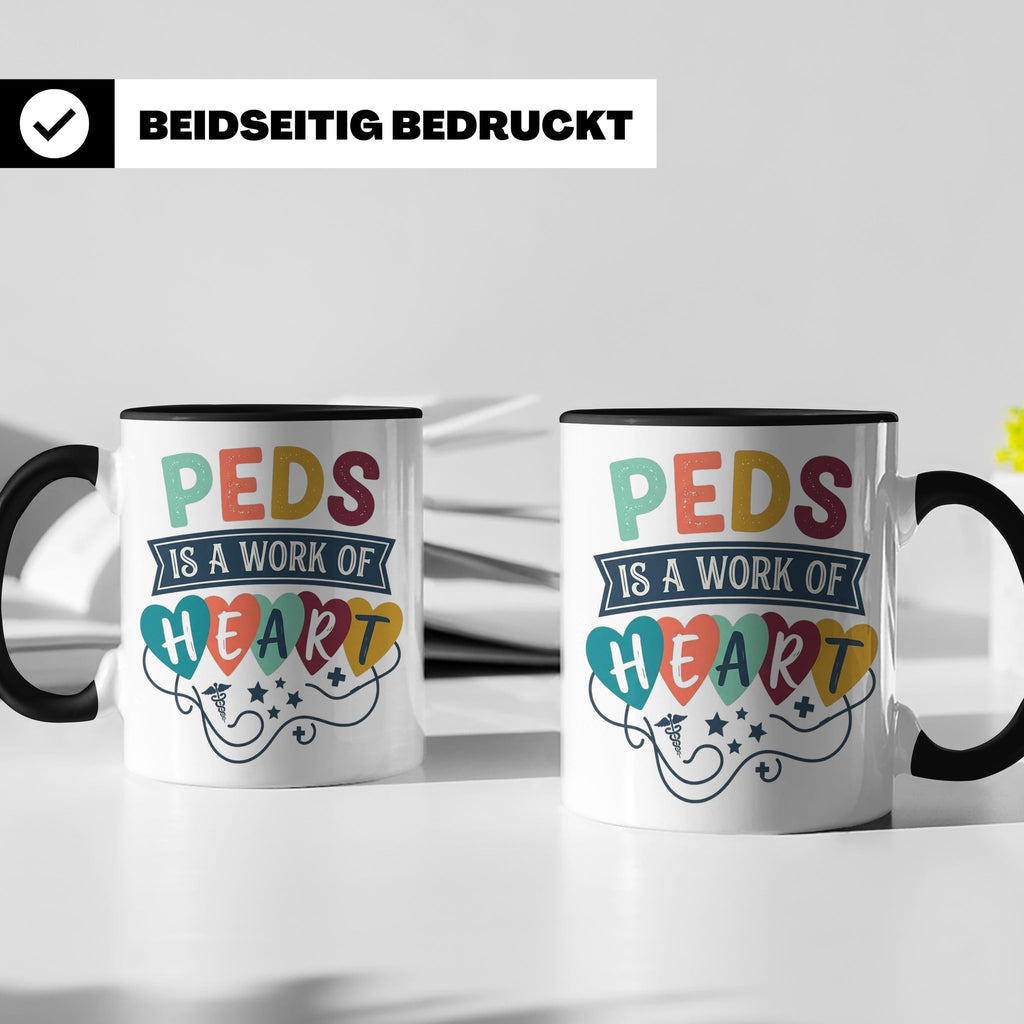 Pädiatrie Tasse Peds is a work of Heart Kinderkrankenschwest – Schwarz [farbe:schwarz]