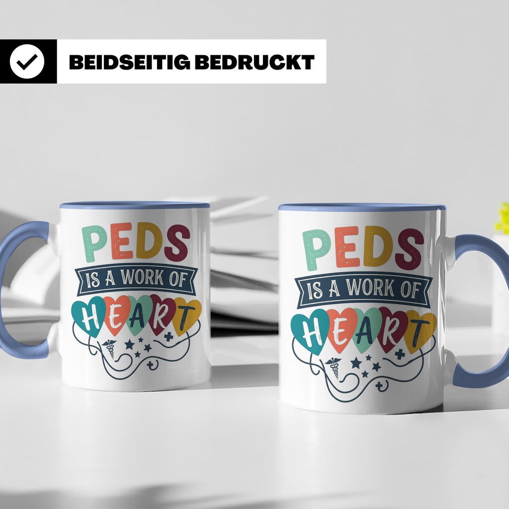 Pädiatrie Tasse Peds is a work of Heart Kinderkrankenschwest – Blau [farbe:blau]