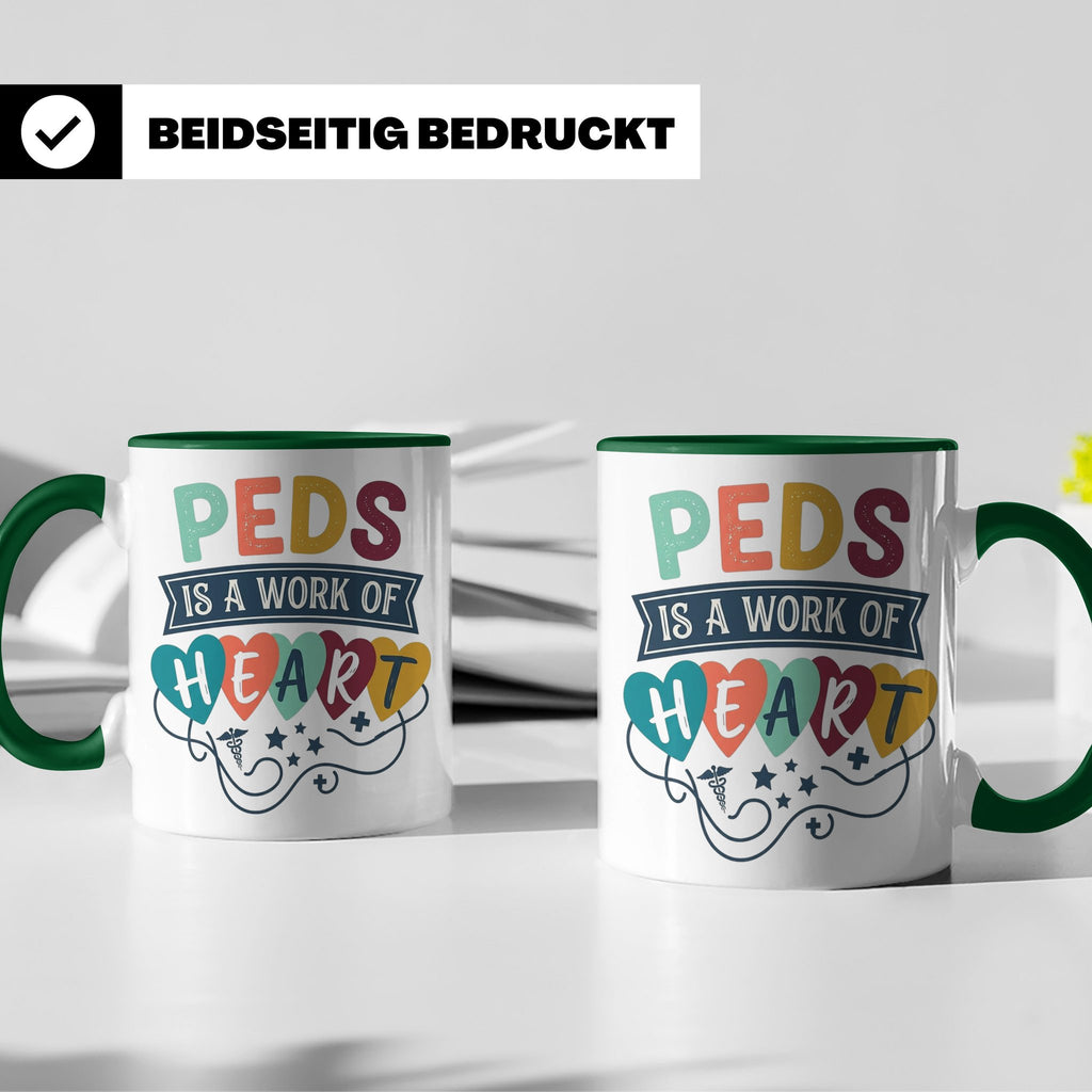 Pädiatrie Tasse Peds is a work of Heart Kinderkrankenschwest – Grün [farbe:grün]