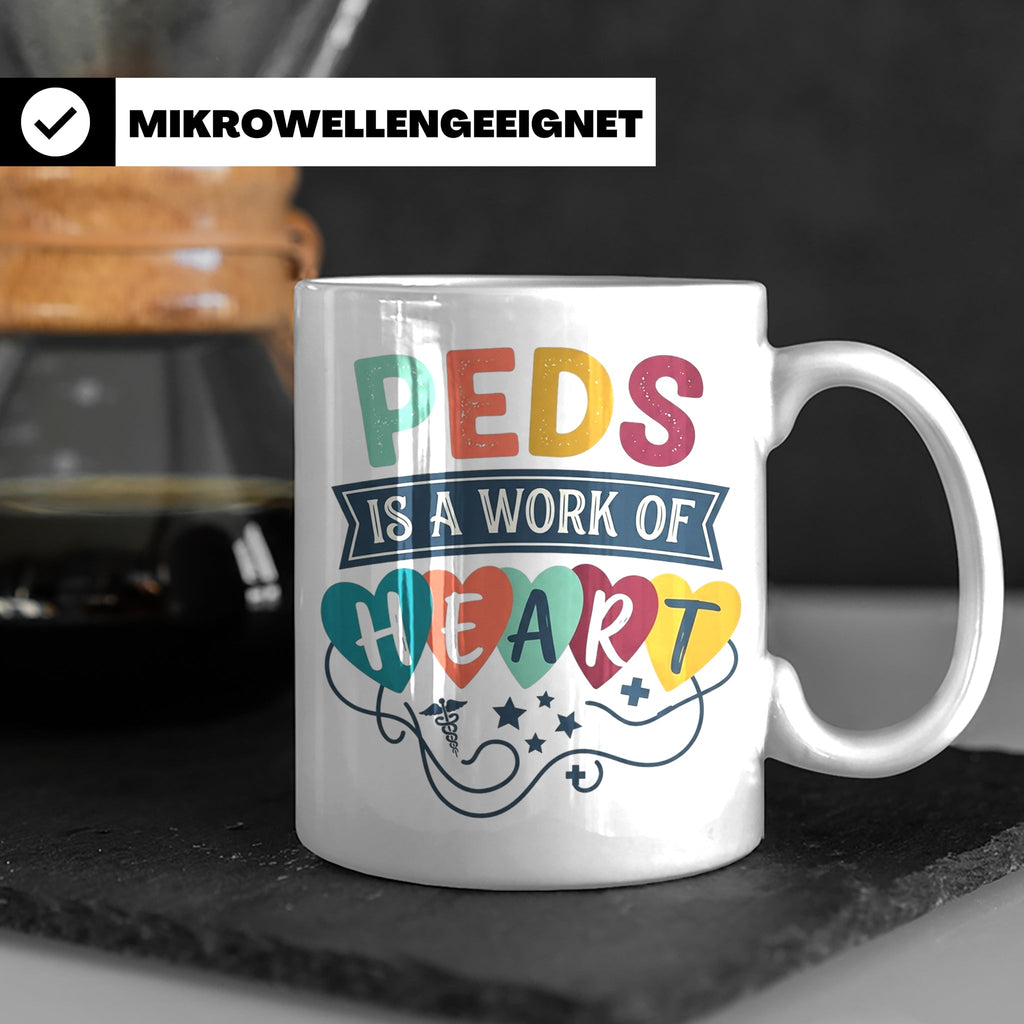 Pädiatrie Tasse Peds is a work of Heart Kinderkrankenschwest – Weiß [farbe:weiß]