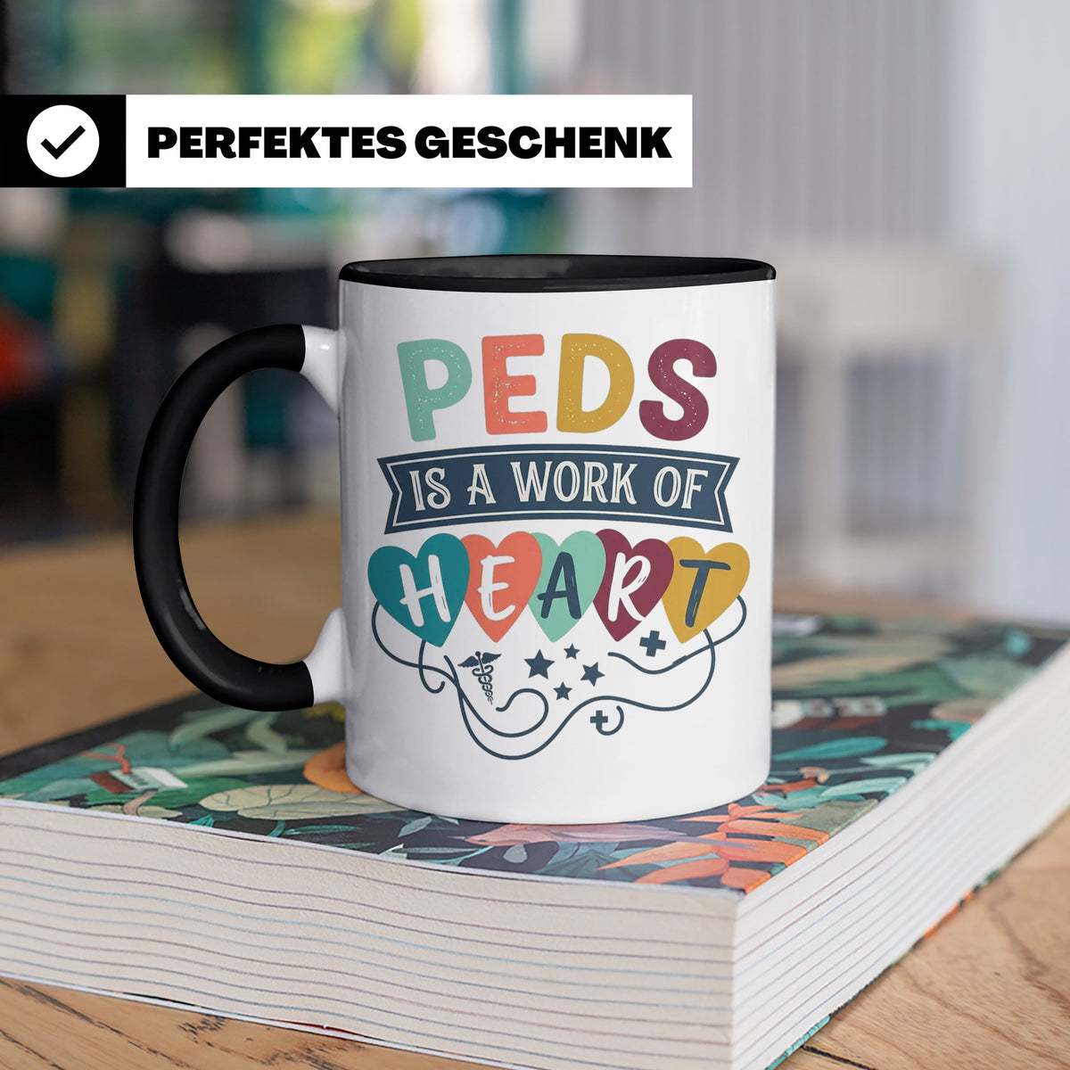 Pädiatrie Tasse Peds is a work of Heart Kinderkrankenschwest – Schwarz [farbe:schwarz]
