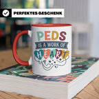 Pädiatrie Tasse Peds is a work of Heart Kinderkrankenschwest – Rot [farbe:rot]