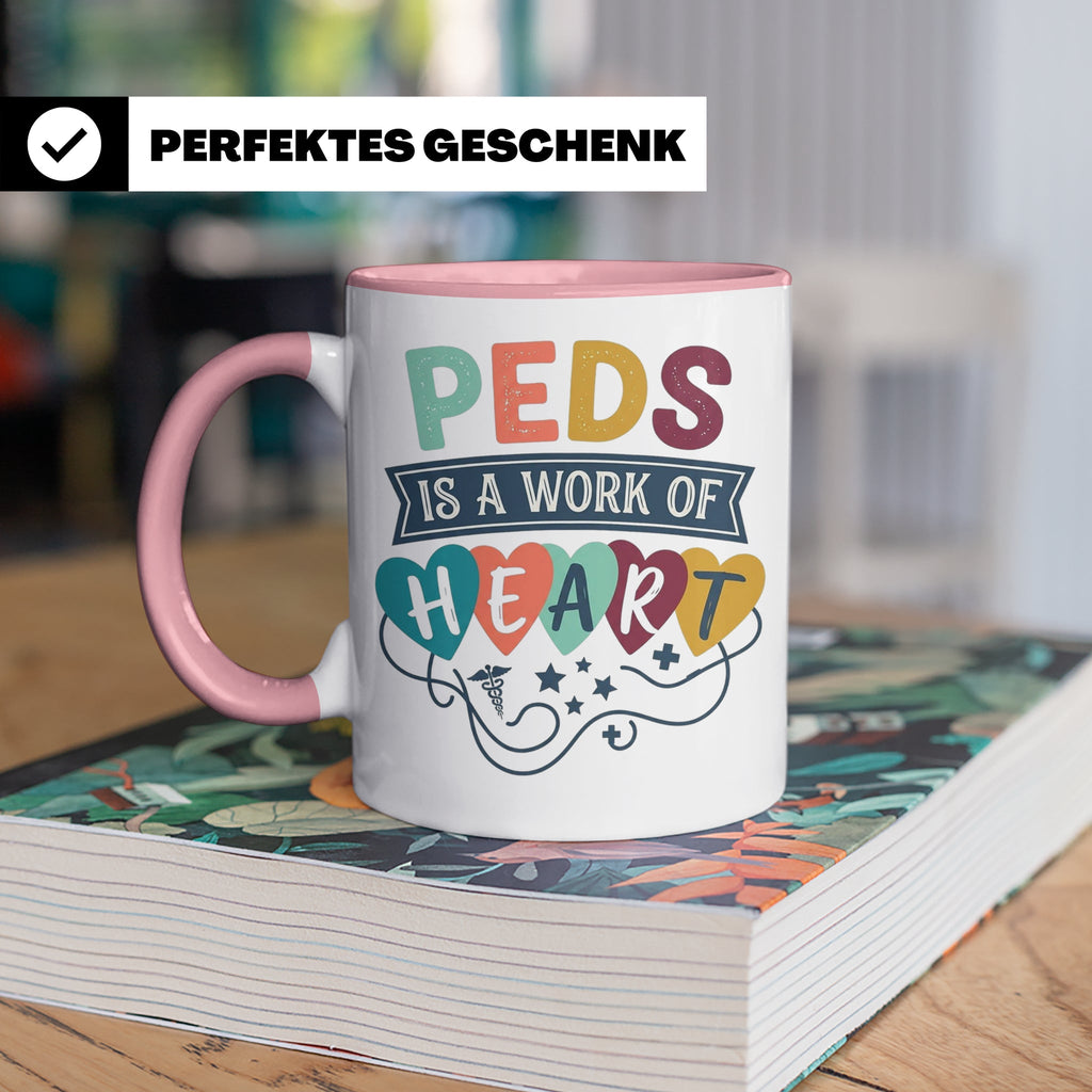 Pädiatrie Tasse Peds is a work of Heart Kinderkrankenschwest – Rosa [farbe:rosa]