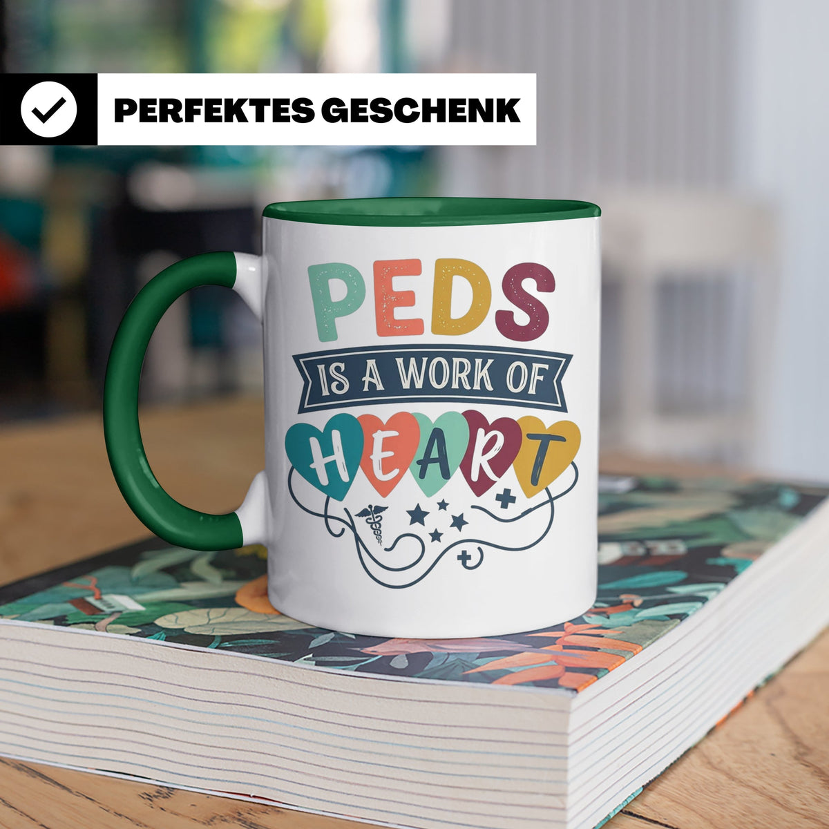 Pädiatrie Tasse Peds is a work of Heart Kinderkrankenschwest – Grün [farbe:grün]