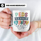 Pädiatrie Tasse Peds is a work of Heart Kinderkrankenschwest – Weiß [farbe:weiß]
