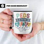 Pädiatrie Tasse Peds is a work of Heart Kinderkrankenschwest – Schwarz [farbe:schwarz]