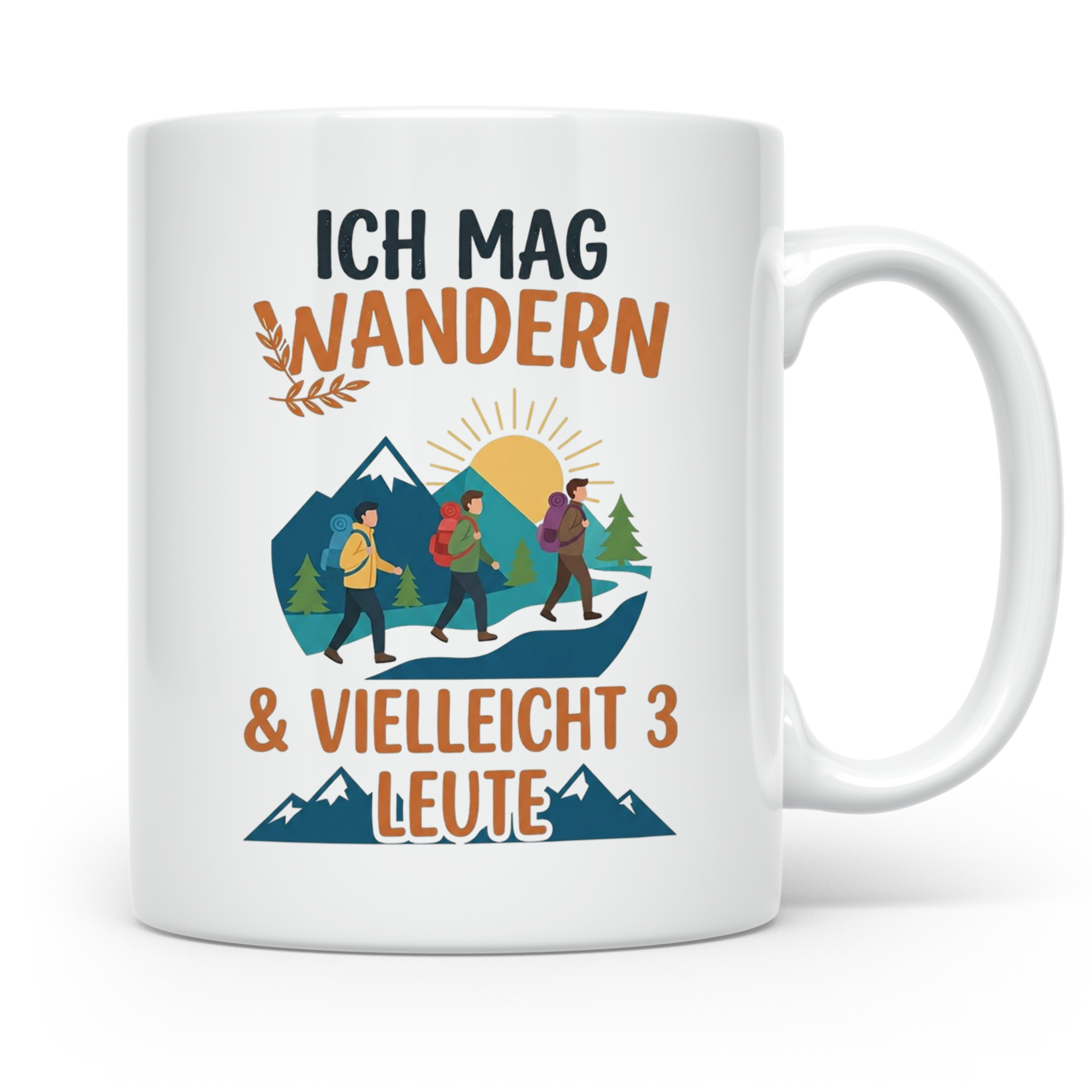 Wandern Tasse mit Spruch Ich mag Wandern & vielleicht 3 Leut – Weiß [farbe:weiß]