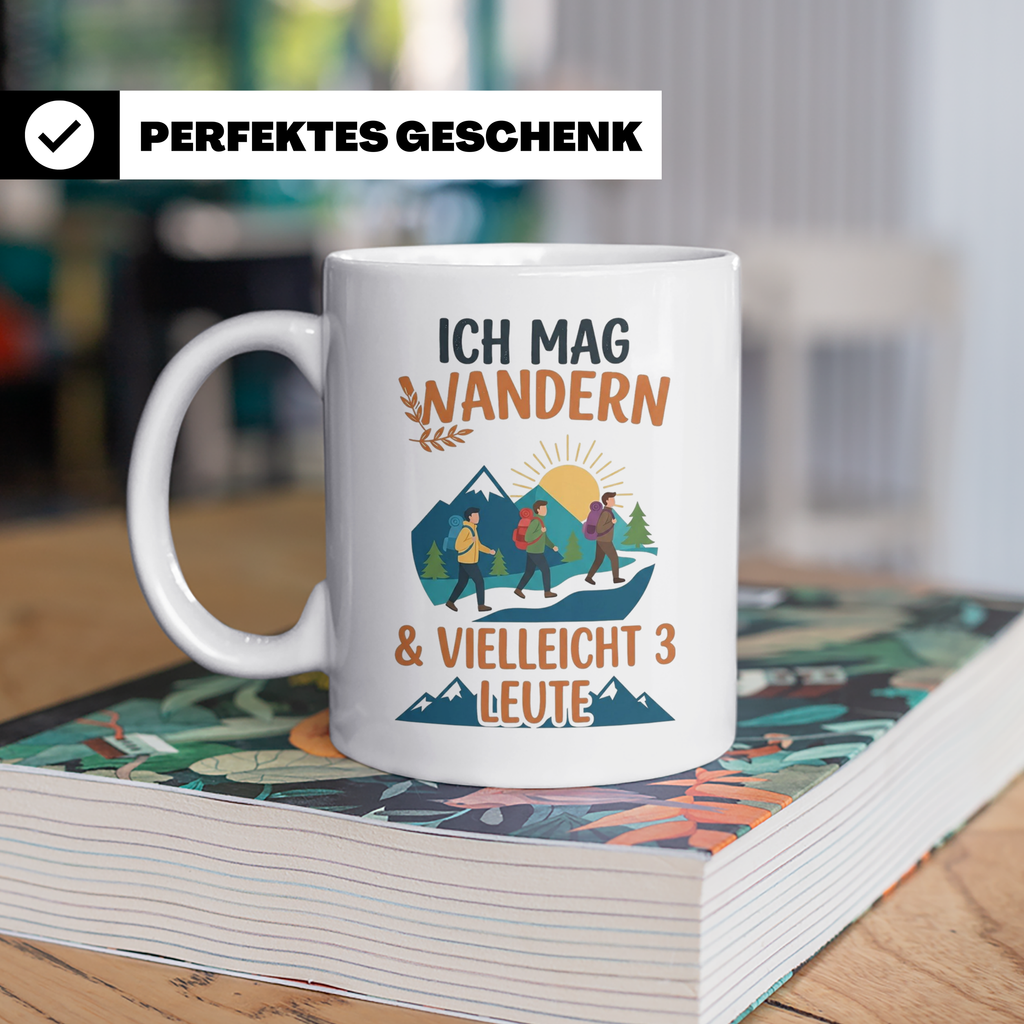 Wandern Tasse mit Spruch Ich mag Wandern & vielleicht 3 Leut – Weiß [farbe:weiß]