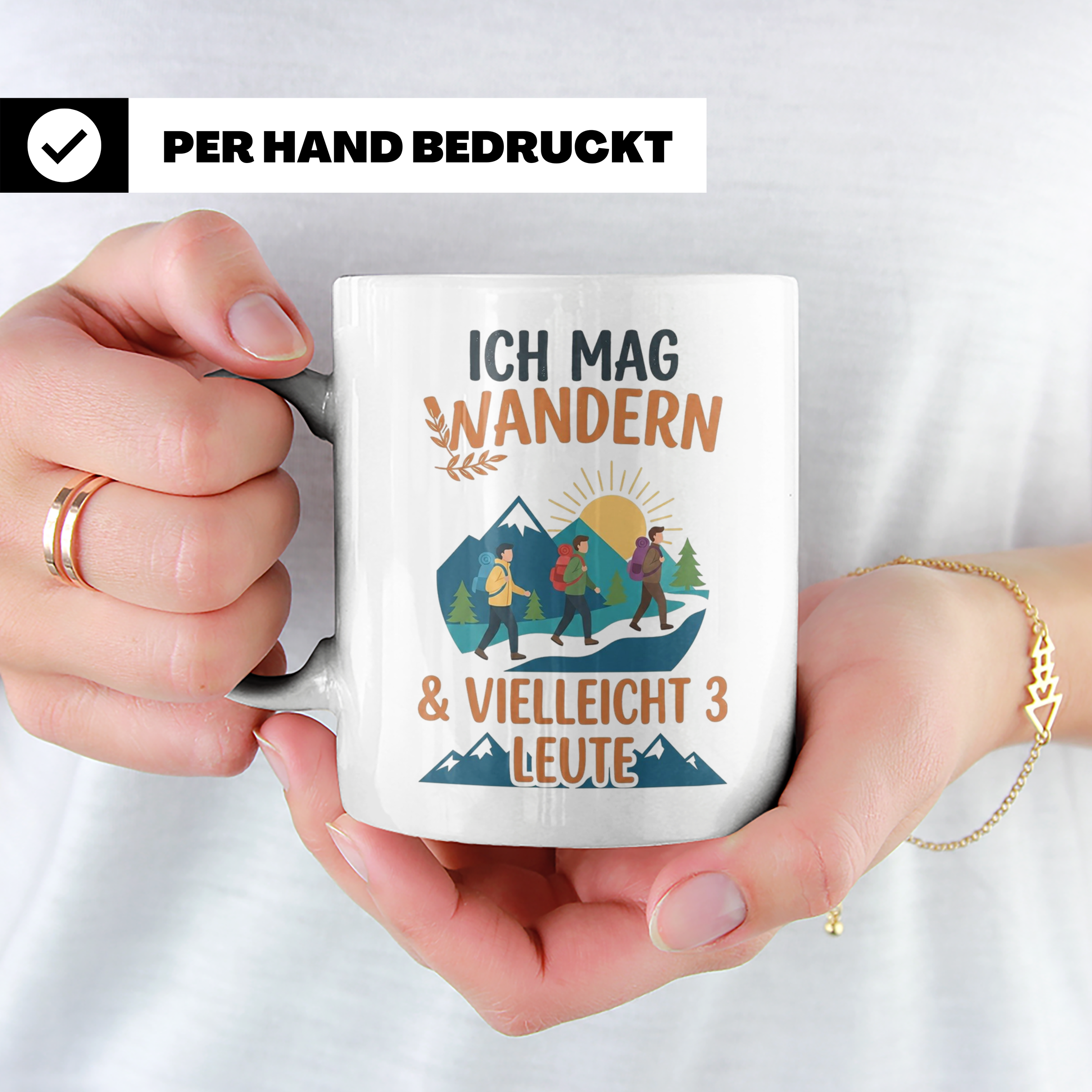 Wandern Tasse mit Spruch Ich mag Wandern & vielleicht 3 Leut – Weiß [farbe:weiß]