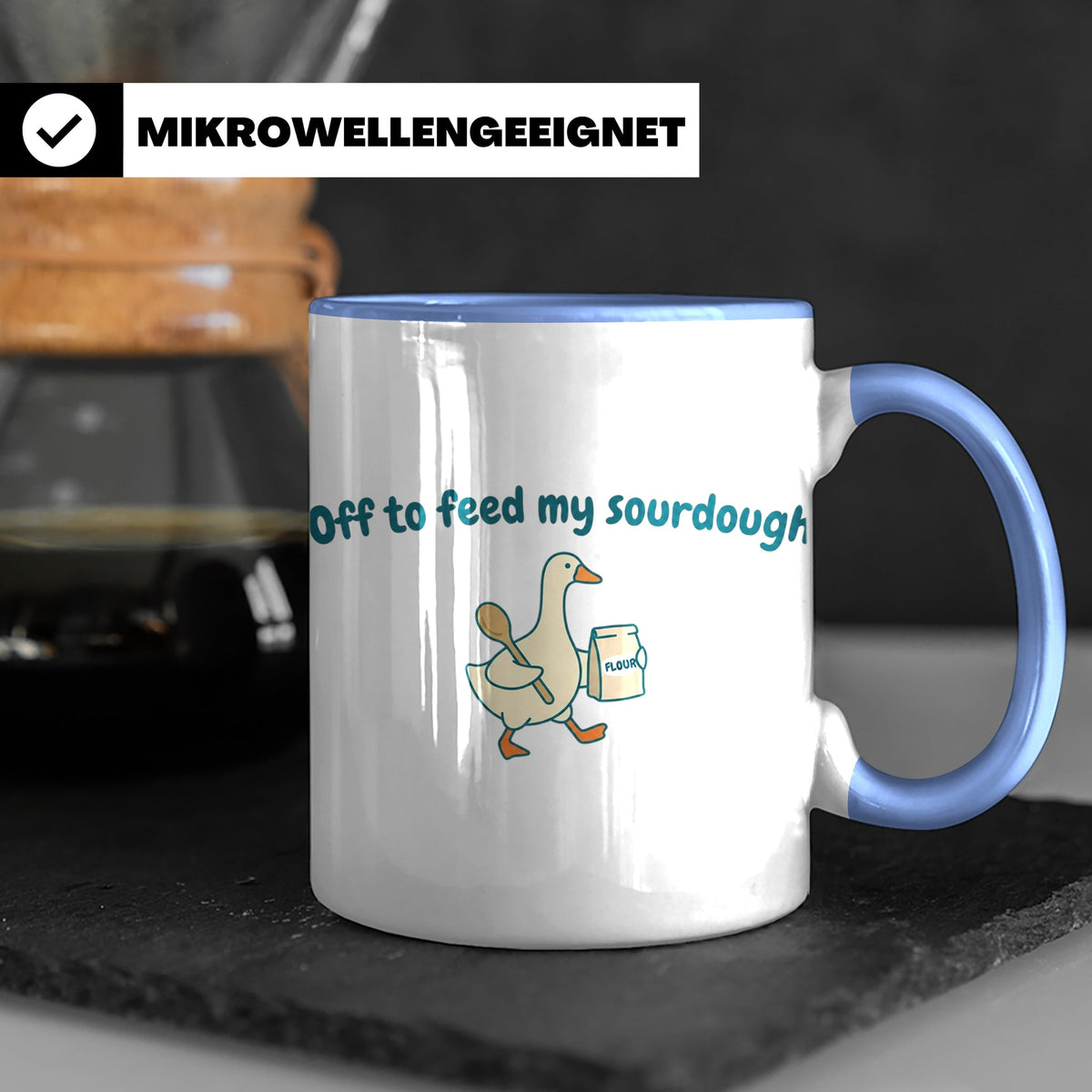 Sauerteig Tasse mit Gans, Off to feed my sourdough, Geschenk – Blau [farbe:blau]