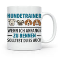 Hundetrainer Tasse mit Spruch Wenn ich anfange zu rennen...  – Weiß [farbe:weiß]