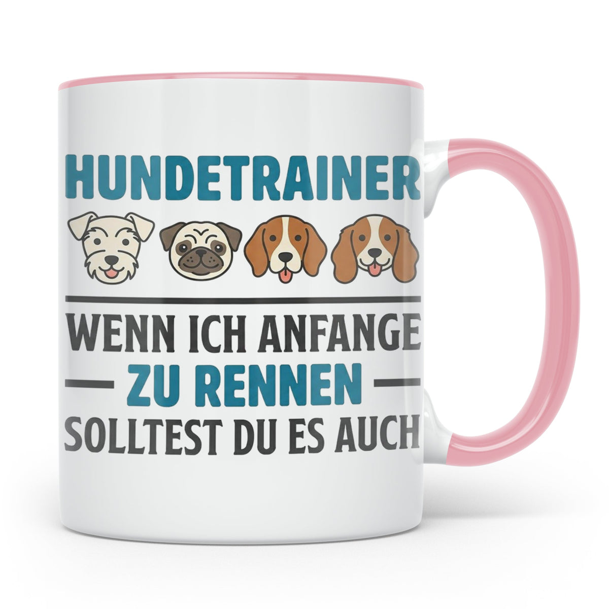 Hundetrainer Tasse mit Spruch Wenn ich anfange zu rennen...  – Rosa [farbe:rosa]