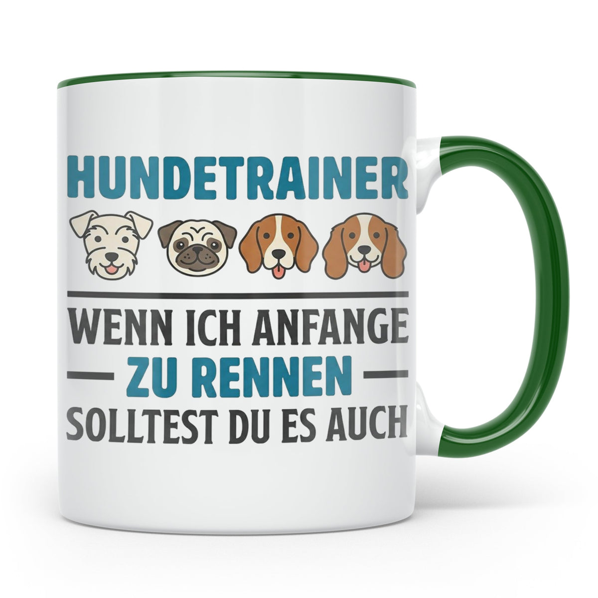 Hundetrainer Tasse mit Spruch Wenn ich anfange zu rennen...  – Grün [farbe:grün]