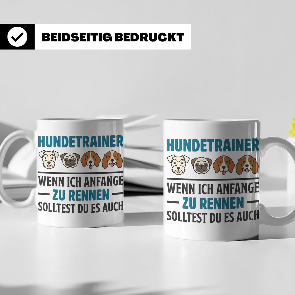 Hundetrainer Tasse mit Spruch Wenn ich anfange zu rennen...  – Weiß [farbe:weiß]
