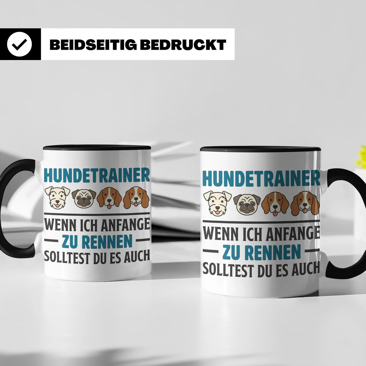 Hundetrainer Tasse mit Spruch Wenn ich anfange zu rennen...  – Schwarz [farbe:schwarz]