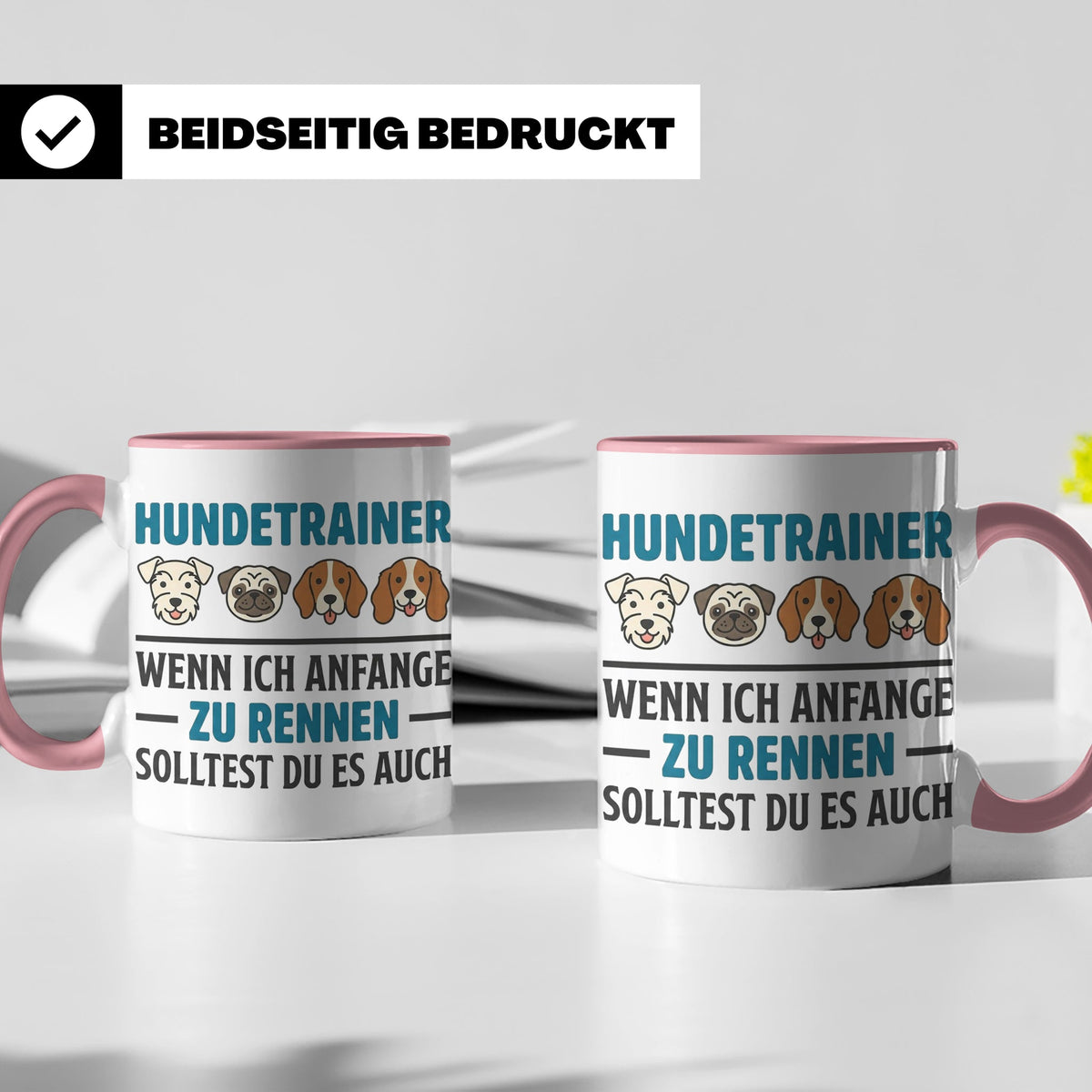 Hundetrainer Tasse mit Spruch Wenn ich anfange zu rennen...  – Rosa [farbe:rosa]