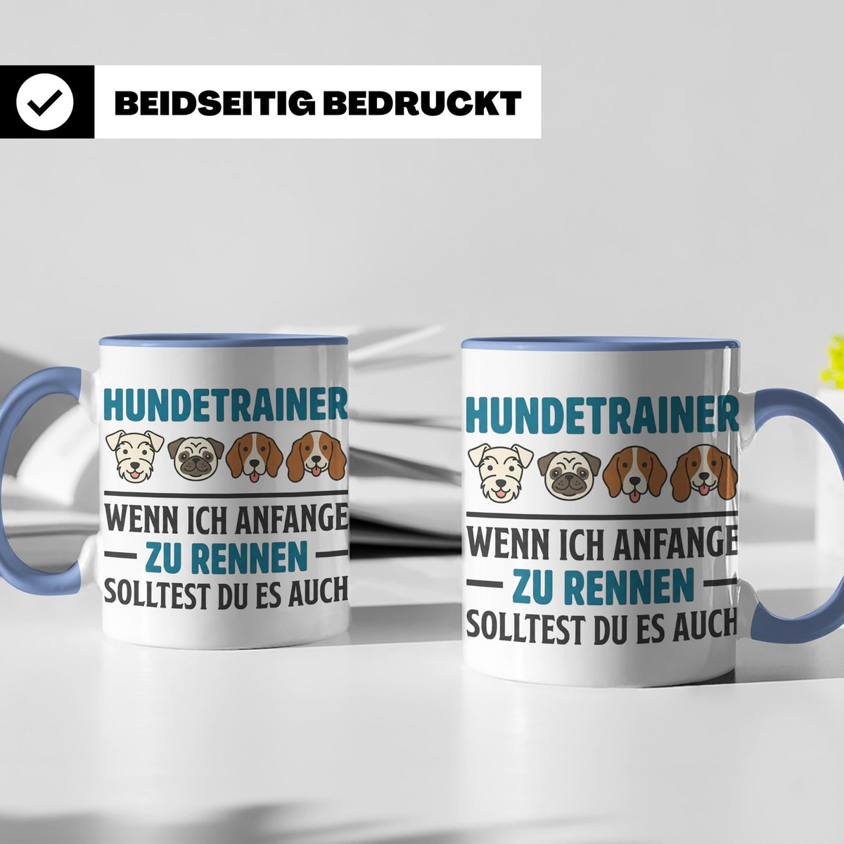 Hundetrainer Tasse mit Spruch Wenn ich anfange zu rennen...  – Blau [farbe:blau]