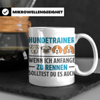 Hundetrainer Tasse mit Spruch Wenn ich anfange zu rennen...  – Weiß [farbe:weiß]