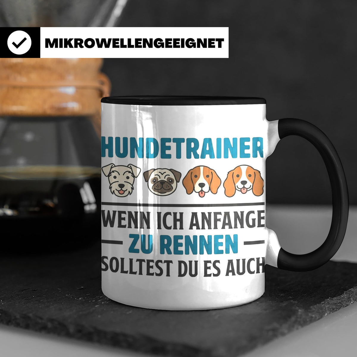 Hundetrainer Tasse mit Spruch Wenn ich anfange zu rennen...  – Schwarz [farbe:schwarz]