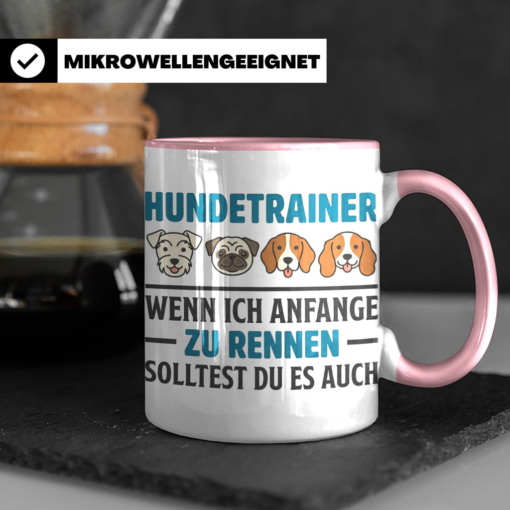 Hundetrainer Tasse mit Spruch Wenn ich anfange zu rennen...  – Rosa [farbe:rosa]
