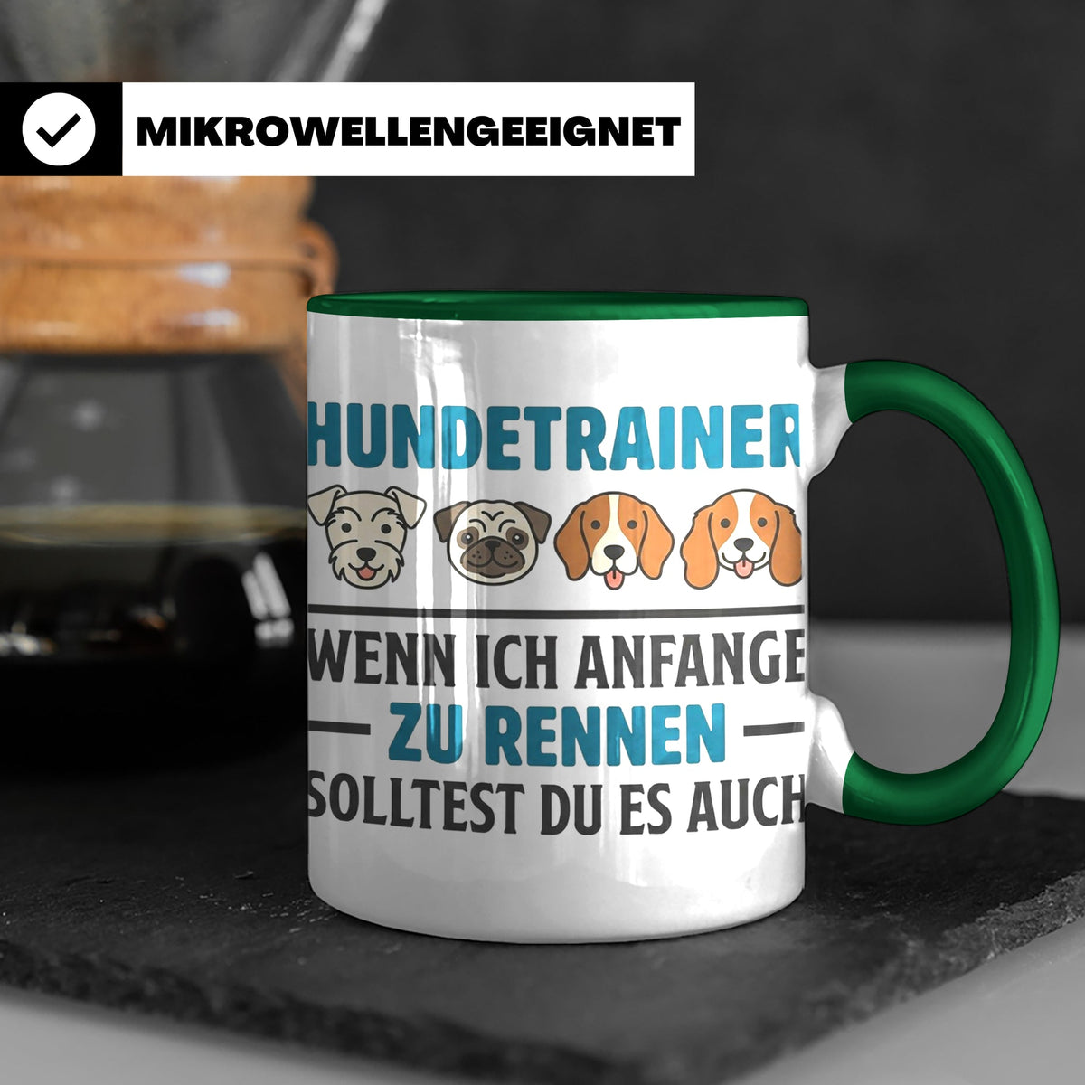 Hundetrainer Tasse mit Spruch Wenn ich anfange zu rennen...  – Grün [farbe:grün]
