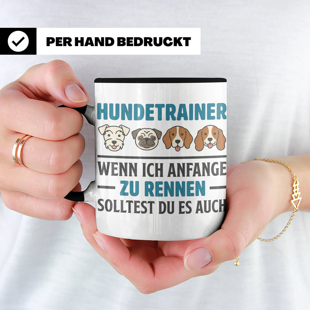 Hundetrainer Tasse mit Spruch Wenn ich anfange zu rennen...  – Schwarz [farbe:schwarz]