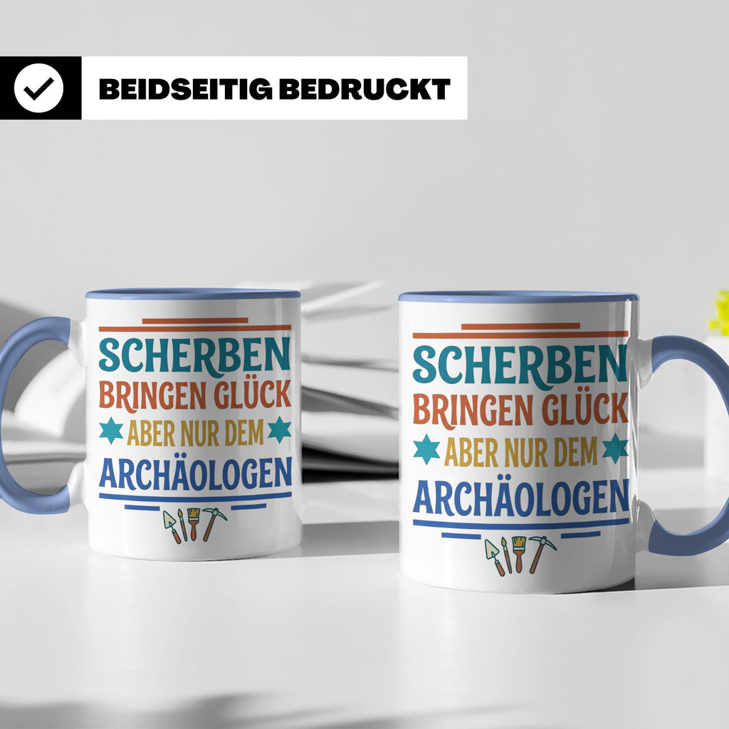 Archäologe Tasse mit Spruch Scherben bringen Glück, lustiges – Blau [farbe:blau]