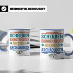 Archäologe Tasse mit Spruch Scherben bringen Glück, lustiges – Blau [farbe:blau]