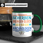 Archäologe Tasse mit Spruch Scherben bringen Glück, lustiges – Grün [farbe:grün]