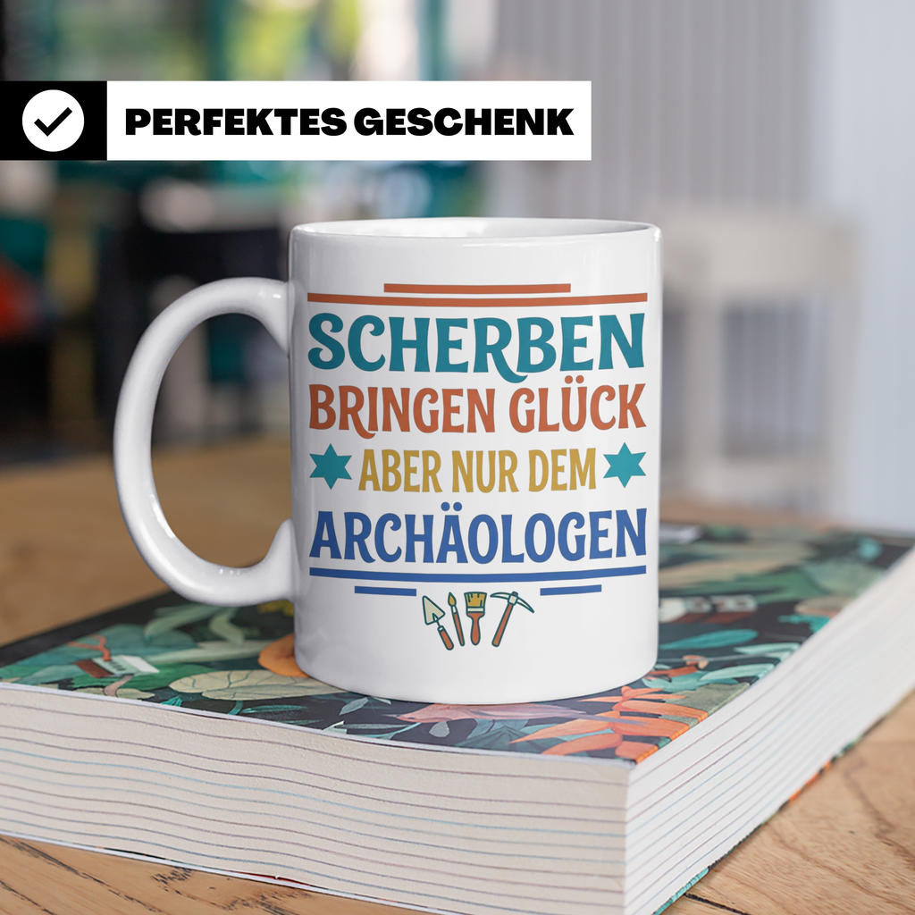 Archäologe Tasse mit Spruch Scherben bringen Glück, lustiges – Weiß [farbe:weiß]