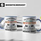 Bestatter Tasse Lustiger Spruch Leg dich niemals mit einem B – Blau [farbe:blau]