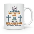 Bestatter Opa Tasse mit Spruch 'Viel Cooler' Geschenk für Gr – Weiß [farbe:weiß]
