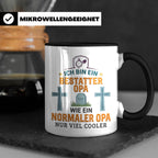 Bestatter Opa Tasse mit Spruch 'Viel Cooler' Geschenk für Gr – Schwarz [farbe:schwarz]