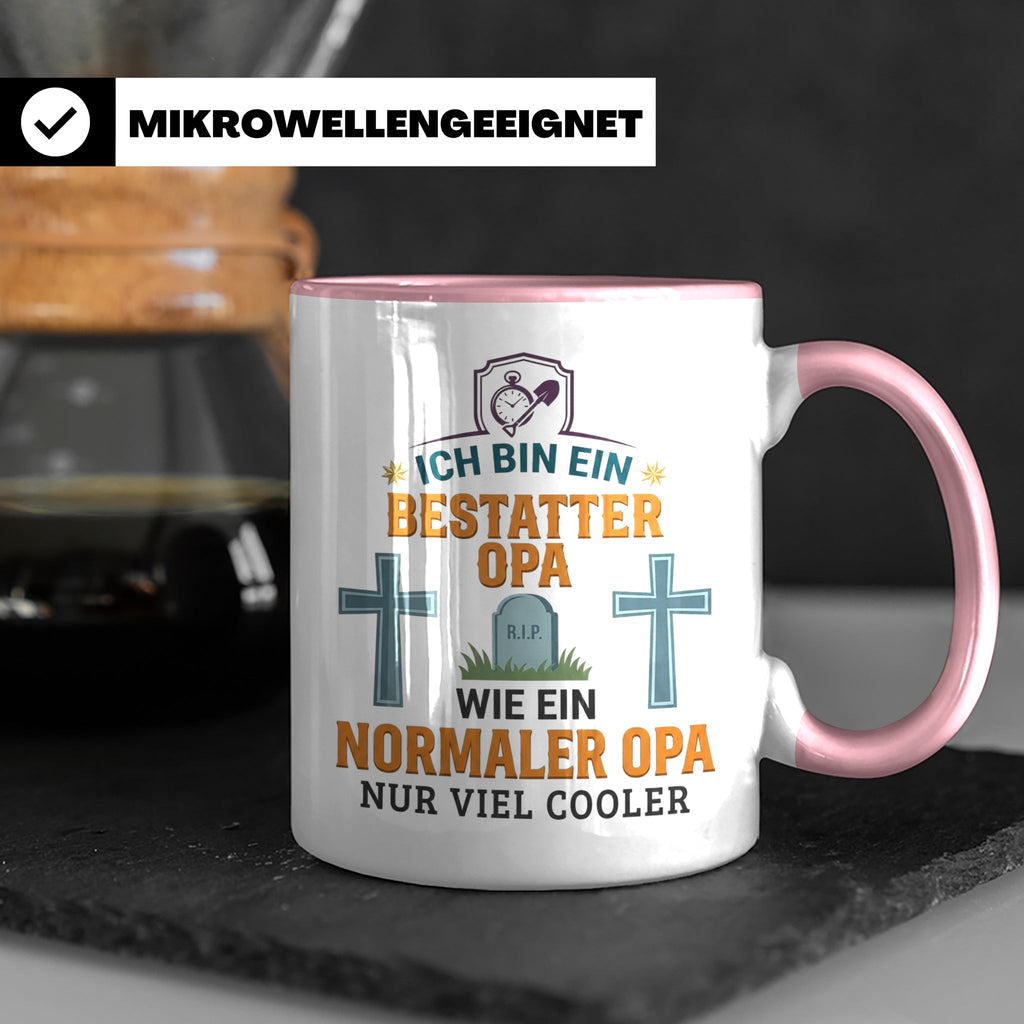 Bestatter Opa Tasse mit Spruch 'Viel Cooler' Geschenk für Gr – Rosa [farbe:rosa]