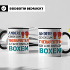Boxen Tasse mit Spruch Andere gehen zum Therapeuten | Lustig – Schwarz [farbe:schwarz]