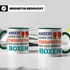 Boxen Tasse mit Spruch Andere gehen zum Therapeuten | Lustig – Grün [farbe:grün]