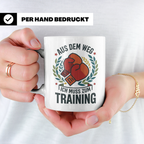 Boxer Tasse Aus dem Weg ich muss zum Training, Geschenk für  – Weiß [farbe:weiß]