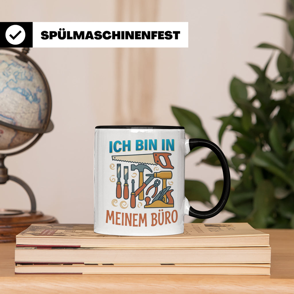 Handwerker Tasse Ich bin in meinem Büro lustig, Geschenk für – Schwarz [farbe:schwarz]