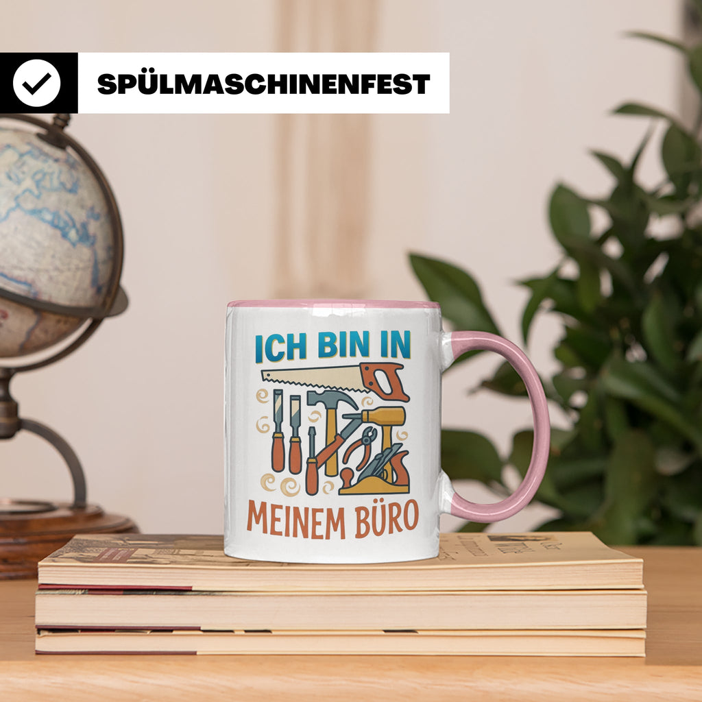 Handwerker Tasse Ich bin in meinem Büro lustig, Geschenk für – Rosa [farbe:rosa]
