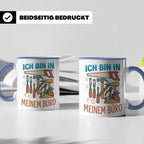 Handwerker Tasse Ich bin in meinem Büro lustig, Geschenk für – Blau [farbe:blau]