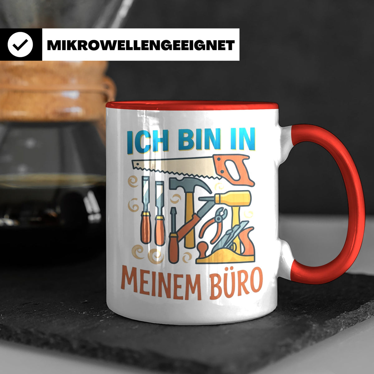 Handwerker Tasse Ich bin in meinem Büro lustig, Geschenk für – Rot [farbe:rot]