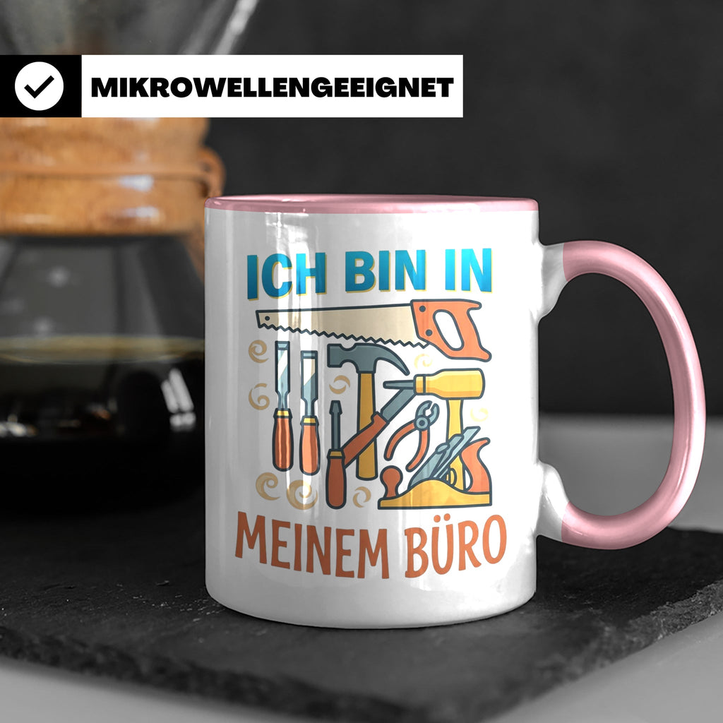 Handwerker Tasse Ich bin in meinem Büro lustig, Geschenk für – Rosa [farbe:rosa]