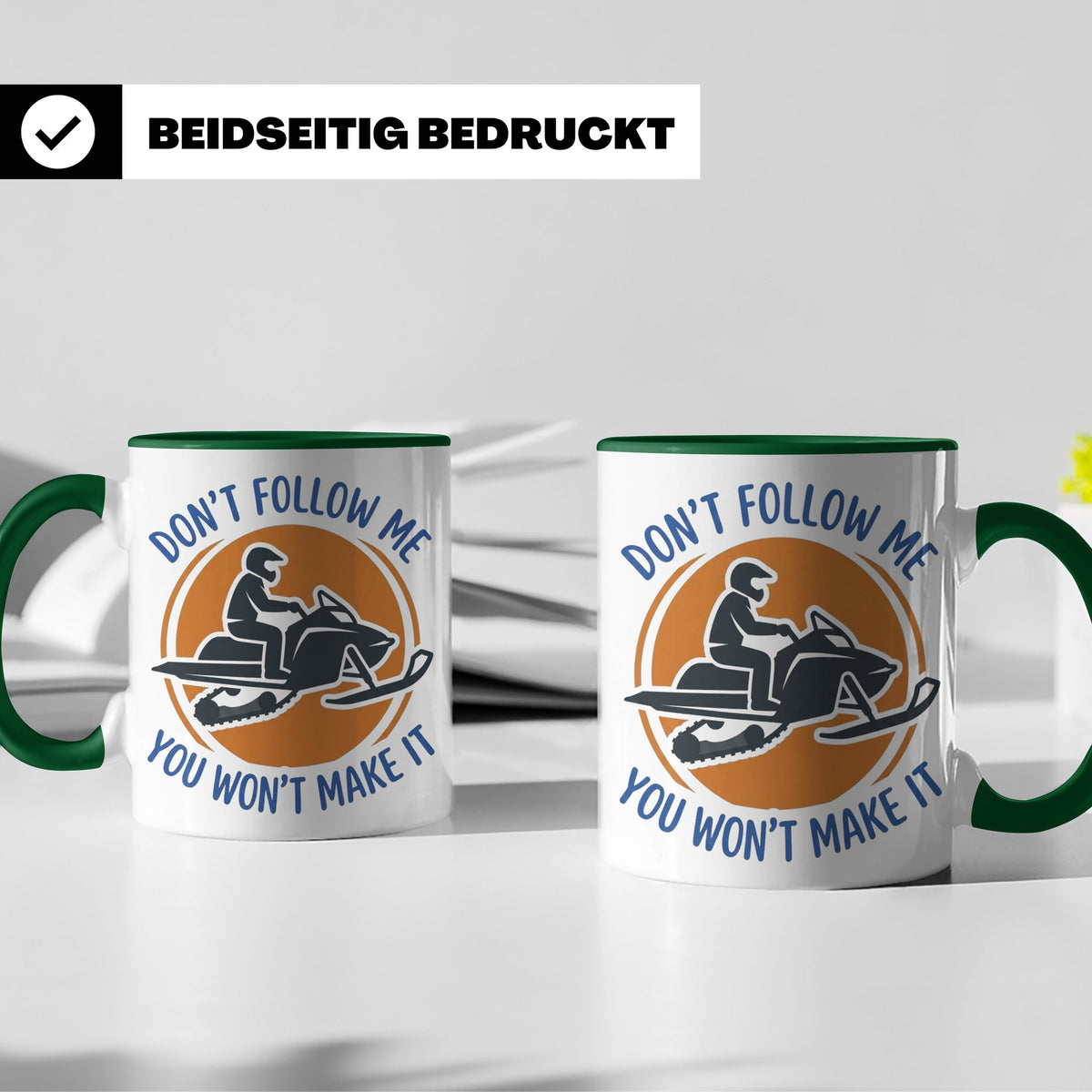 Motorschlitten Tasse Don't Follow Me Spruch, lustiges Schnee – Grün [farbe:grün]