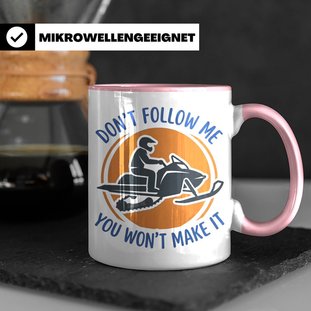 Motorschlitten Tasse Don't Follow Me Spruch, lustiges Schnee – Rosa [farbe:rosa]